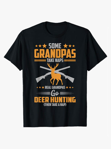 Some Grandpas Take Naps Real Grandpas Go Deer Hunting T-Shirt