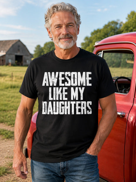 Awesome Like My Daughters Funny Men Dad Fathers Day T-Shirt