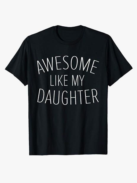 Awesome Like My Daughter Funny Men Dad Fathers Day T-Shirt