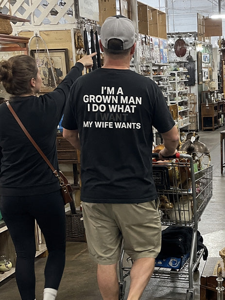 (Back Print) I'm A Grown Man I Do What My Wife Wants T-Shirt